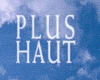 Plus haut Bande-annonce VF