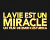 La Vie est un miracle Bande-annonce VO