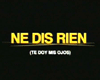 Ne dis rien Bande-annonce VO