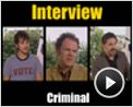 Gregory Jacobs, Diego Luna, John C. Reilly Interview : Criminal.
