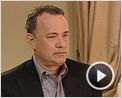Tom Hanks Interview : Il n'est jamais trop tard