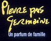 Photo : Pleure pas Germaine Bande-annonce (2)