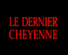 Photo : Le Dernier cheyenne Bande-annonce VF
