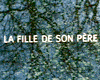 Photo : La Fille de son père Bande-annonce