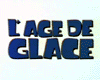 Photo : L'Âge de glace Bande-annonce VF