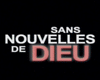 Photo : Sans nouvelles de Dieu Bande-annonce VF