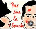 Photo : Pas sur la bouche Bande-annonce (4) VF