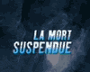 Photo : La Mort suspendue Bande-annonce