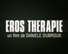 Photo : Eros thérapie Bande-annonce VF