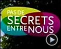 Photo : Pas de secrets entre nous Bande-annonce (3)