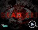 Photo : Dead Set Bande-annonce