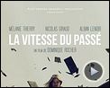 Photo : La Vitesse du passé Bande-annonce