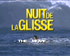 Photo : La Nuit de la glisse 2003 - Perfect moment, the contact Teaser VO