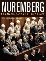 Nuremberg, les nazis face à leurs crimes