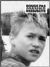 Bouge pas, meurs, ressuscite