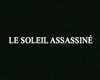 Le Soleil assassiné Bande-annonce VF