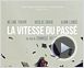 La Vitesse du passé Bande-annonce