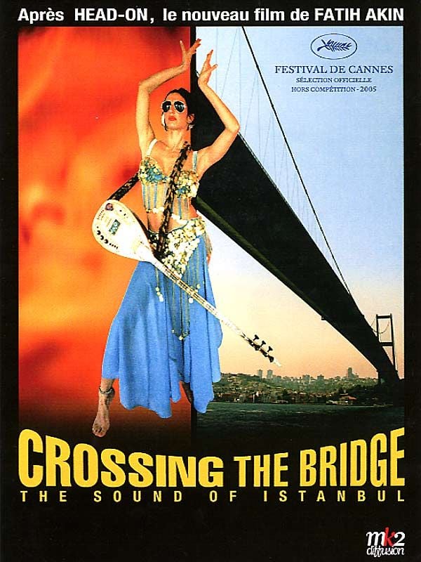 Crossing the bridge – the sound of Istanbul (Vostfr)