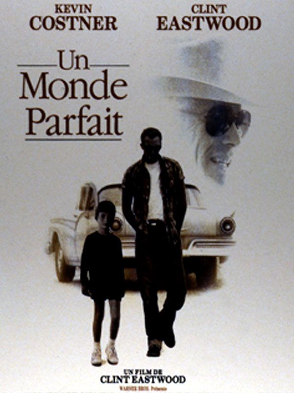 Un monde parfait Un monde parfait