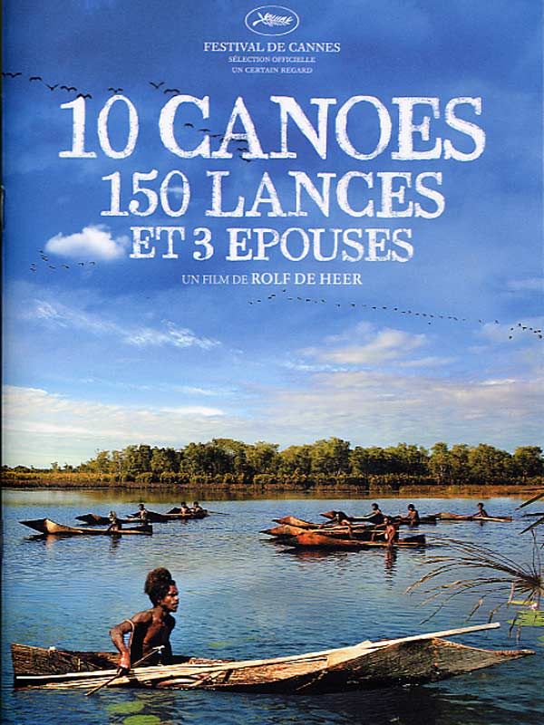 10 canoés, 150 lances et 3 épouses 10 canoés, 150 lances et 3 épouses