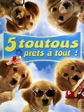 5 Toutous Prêts à Tout en streaming