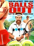 Balls Out: Gary the Tennis Coach Balls Out: Gary the Tennis Coach