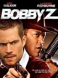 Let's kill Bobby Z