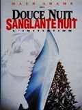 Douce nuit, Sanglante nuit 4 : l’Initiation