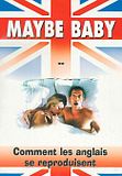 film Maybe Baby ou Comment les Anglais se reproduisent en streaming