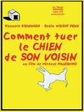 Photo : Comment tuer le chien de son voisin