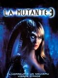 film La Mutante 3 en streaming