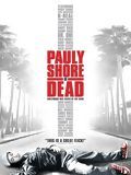 film Pauly Shore est mort en streaming