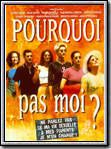 film Pourquoi pas moi? en streaming