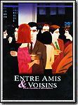 Photo : Entre amis & voisins