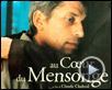 Au coeur du mensonge Bande-annonce