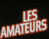 Les Amateurs Bande-annonce