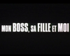 Mon boss, sa fille et moi Bande-annonce VF