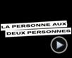 La Personne aux deux personnes Teaser