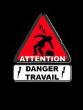 Photo : Attention danger travail