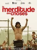 La Merditude des Choses en streaming trailer de film torrent La Merditude des Choses en streaming trailer de film torrent