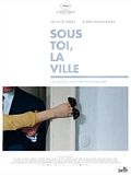 Photo : Sous toi, la ville