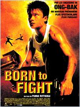 Born to fight Born to fight