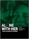 Alone with her Alone with her