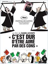 C'est dur d'être aimé par des cons C'est dur d'être aimé par des cons