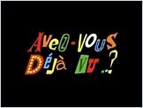 Avez-vous déjà vu... ?   