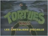 Tortues Ninja: Les chevaliers d'écaille