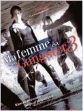 Ma Femme est un Gangster 3 (My wife is a gangster 3) Ma Femme est un Gangster 3 (My wife is a gangster 3)