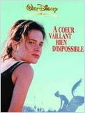 A coeur vaillant rien d’impossible A coeur vaillant rien d’impossible