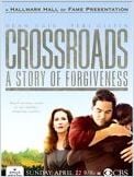 La force du pardon (Crossroads: A Story of Forgiveness ) La force du pardon (Crossroads: A Story of Forgiveness )