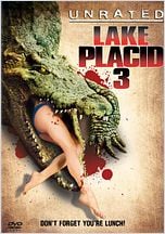 Lake Placid 3 (2010) Lake Placid 3 (2010)